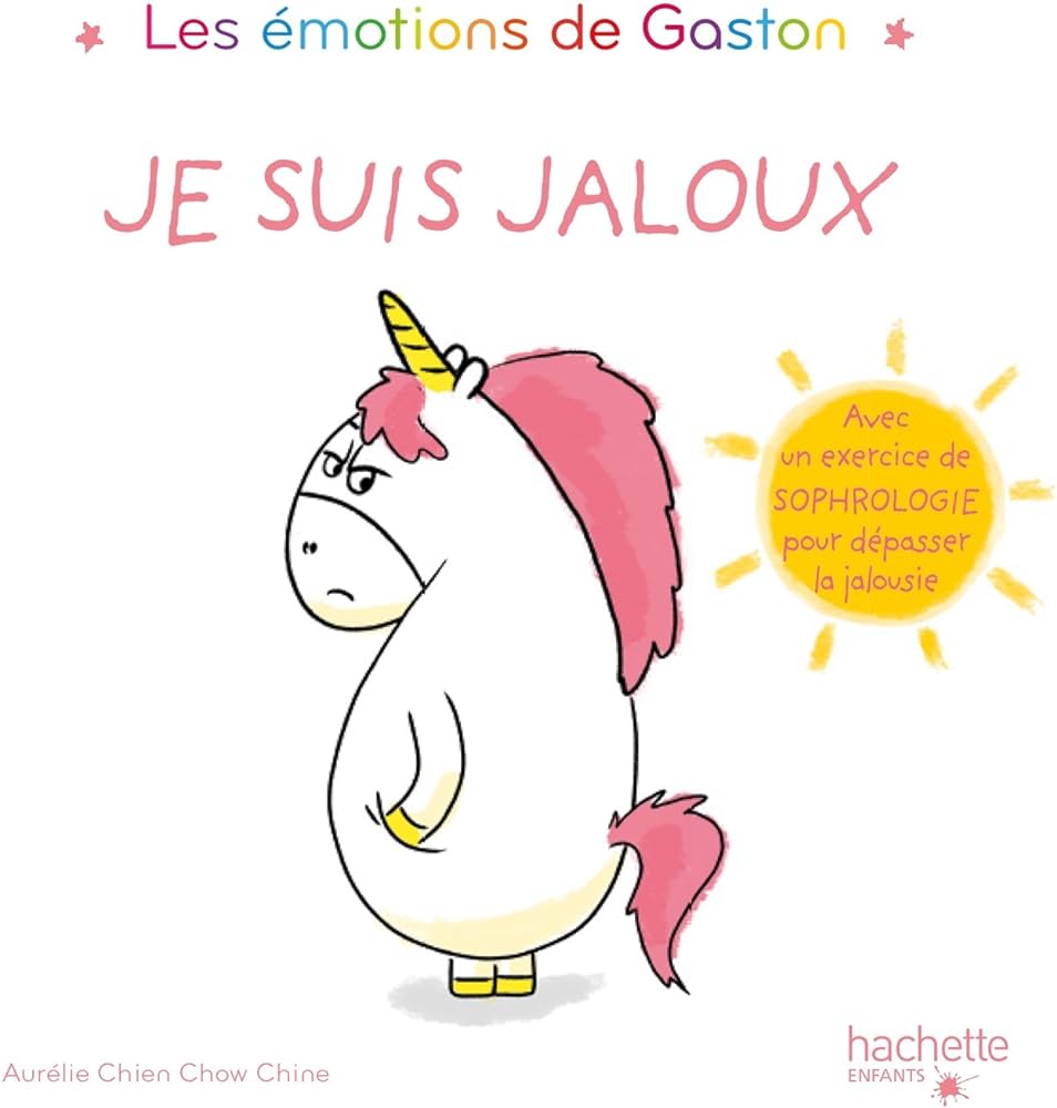 Les émotions de Gaston : Je suis jaloux par Aurélie Chien Chow Chine, illustratrice et sophrologue exerçant en école maternelle