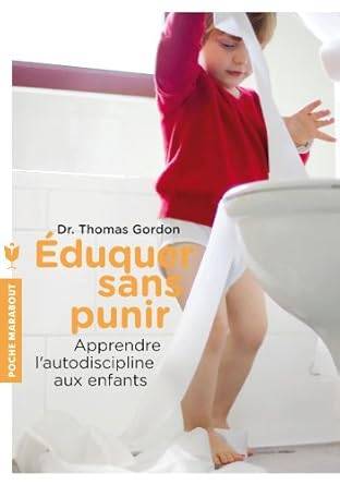 Eduquer sans punir : apprendre l'autodiscipline aux enfants