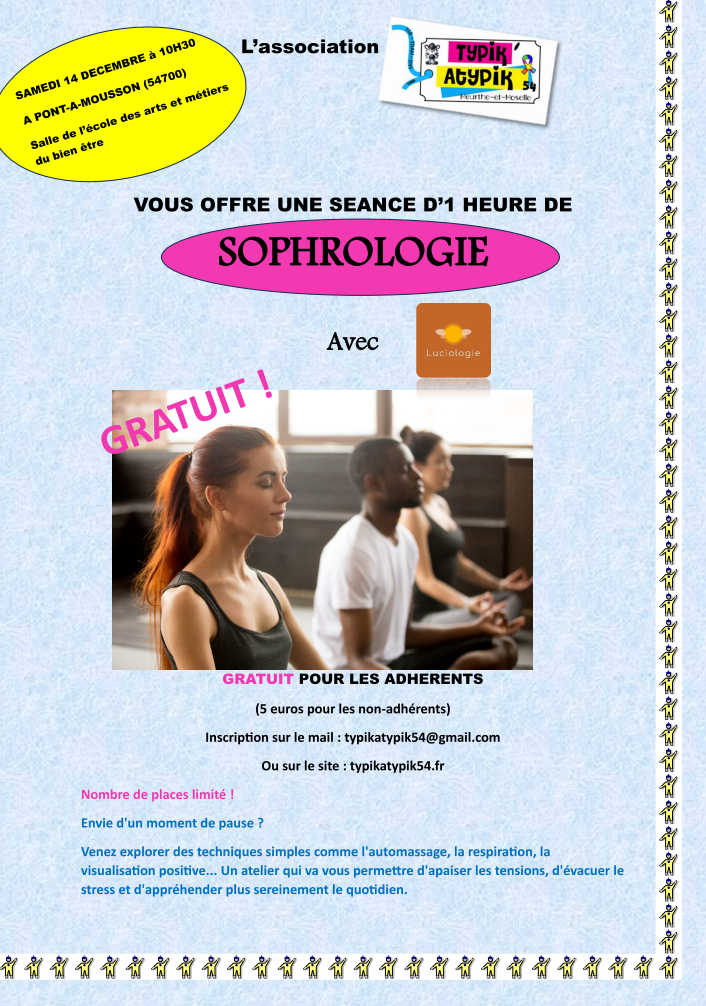 Séance de sophrologie organisée par l'association Typik'Atypik 54 avec Luciologie le samedi 14 décembre 2024 de 10h30 à 11h30 à l'Ecole des Arts et Métiers du Bien-Etre à Pont à Mousson