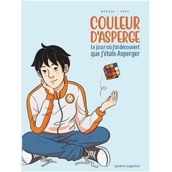 Couleur d'Asperge - Le jour où j'ai découvert que j'étais Asperger