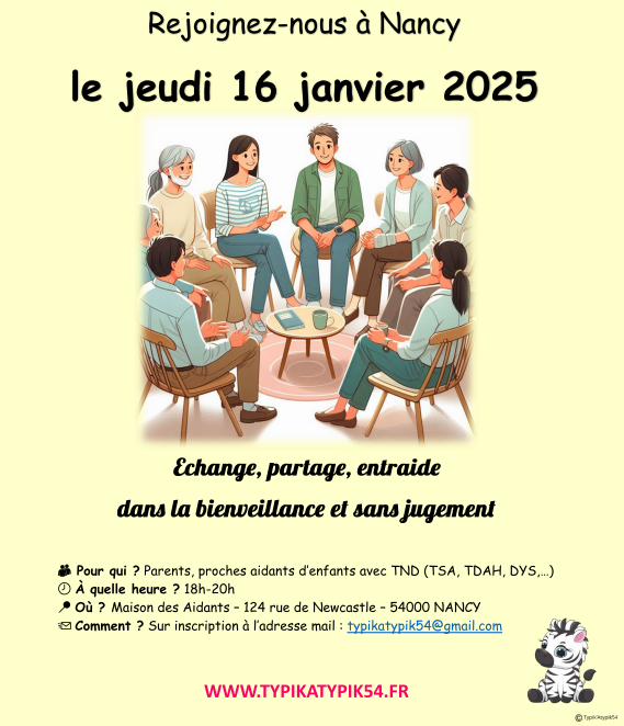 Group e de parole Parents organisé par l'association Typik'Atypik54 : rejoignez-nous à Nancy le jeudi 16 janvier 2025 de 18h à 20h à la Maison des Aidants de Nancy 