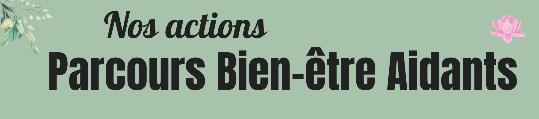 Nos actions - Parcours Bien-être Aidants