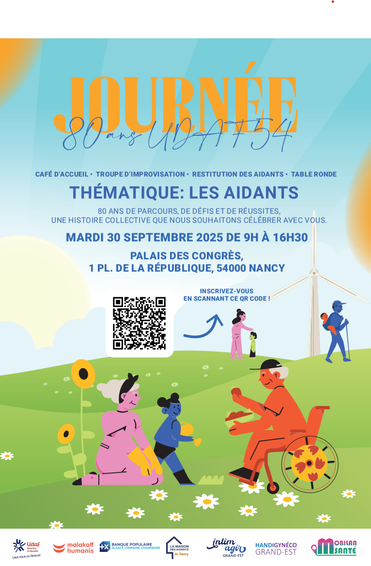journée 80 ans UDAF 54 le mardi 30 septembre 2025 de 9h à 16h30 au Palais des Congrès, 1 place de la République, 54000 Nancy. Thématique : les aidants. Inscription via le QR Code