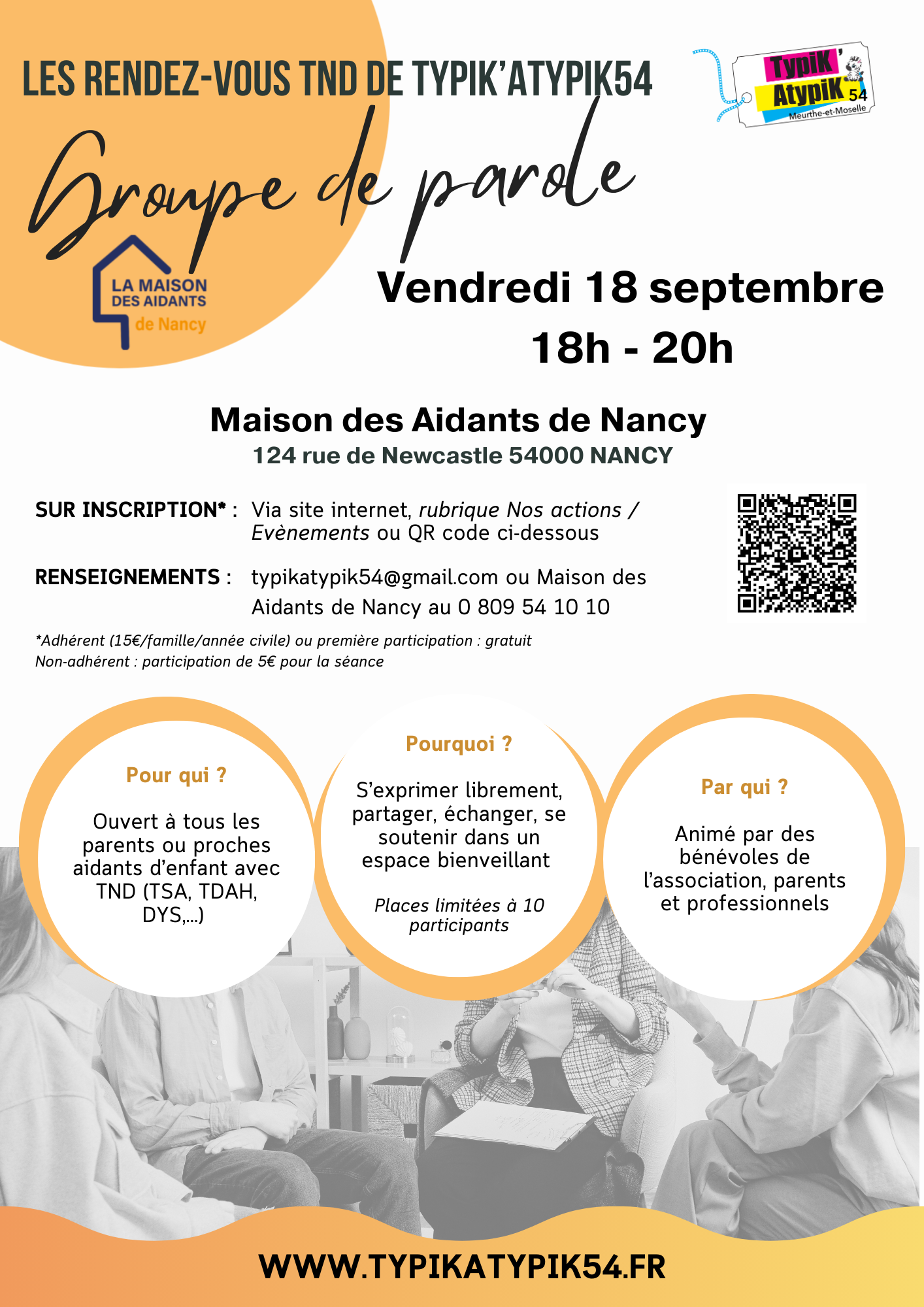 En partenariat avec la Maison des Aidants de Nancy, Typik'Atypik54 propose un groupe de parole pour les aidants de personnes ayant des Troubles du Neurodéveloppement (TSA, TDAH, dys,...) le vendredi 18 septembre 2026 de 18h à 20h à La Maison des Aidants de Nancy, 124 rue de Newcastle. Animé par des bénévoles de l'association (parents et professionnels), le groupe est limité à 10 personnes pour faciliter les échanges. Inscription obligatoire.