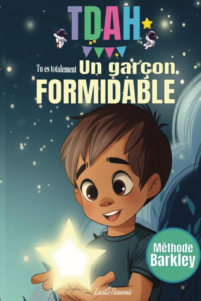 Tu es totalement un garçon formidable – Livre pour enfant TDAH: Livre d'histoire pour enfant avec une boite à outils sur la confiance en soi, l'anti ...
