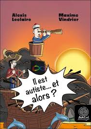 Il est autiste... et alors ?