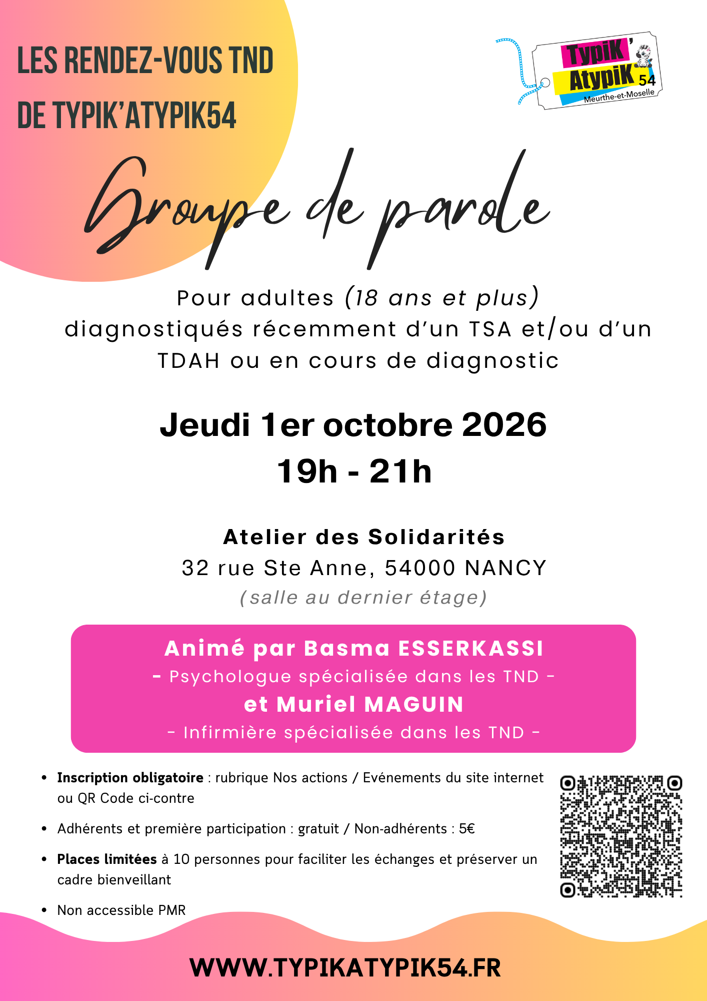 Groupe de parole pour les adultes et jeunes adultes diagnostiqués récemment d'un TSA et/ou TDAH ou en cours de diagnostic le jeudi 1er octobre 2026 de 19h à 21h à l'Atelier des Solidarités à Nancy au 32 rue Sainte-Anne. Cet atelier est animé par Basma ESSERKASSI, psychologue spécialisée dans les TND, et Muriel MAGUIN, infirmière spécialisée dans les TND. Groupe limité à 10 participants. Sur inscription. Non accessible PMR.